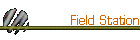 Field Station